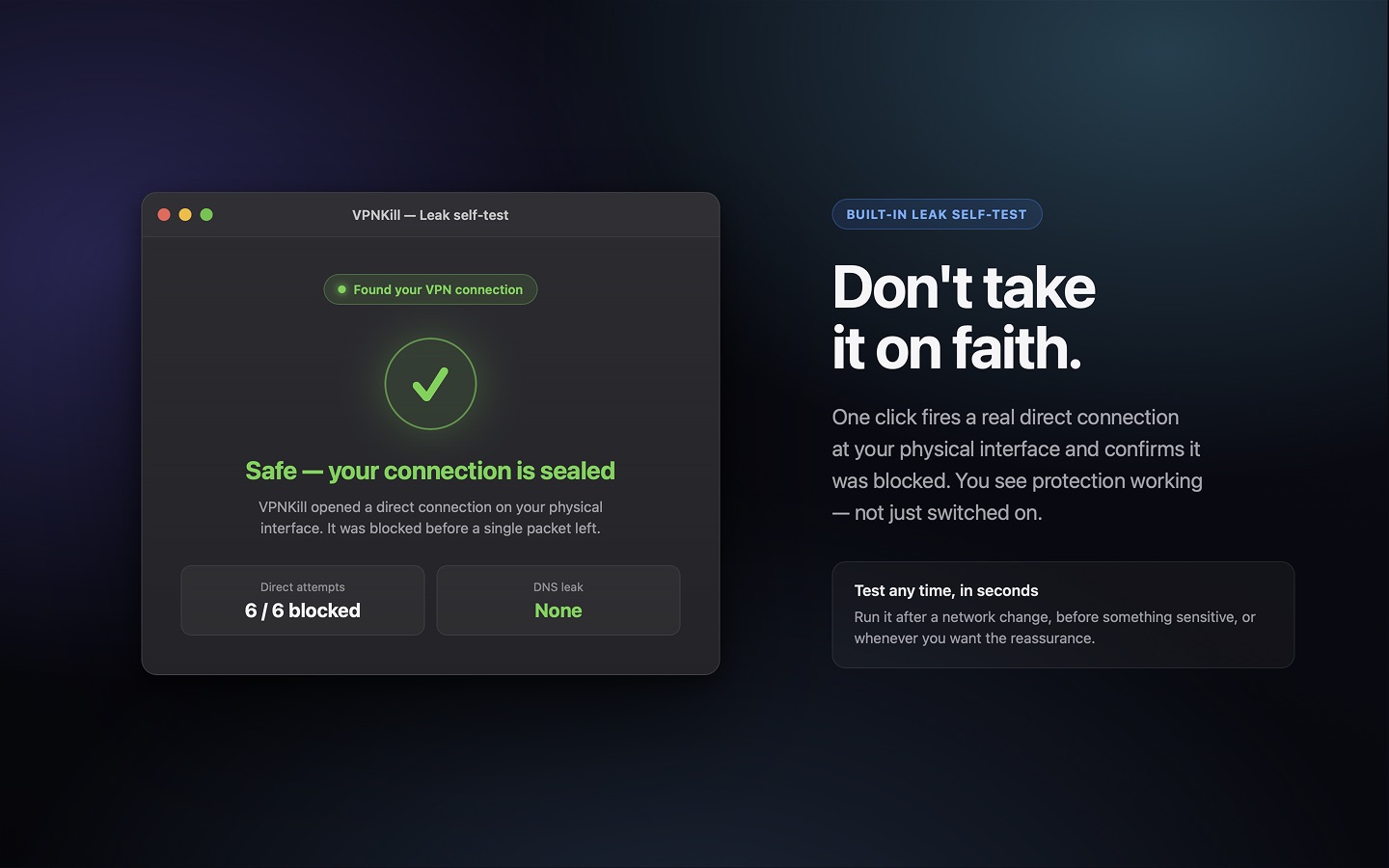 Built-in leak self-test: Safe — your connection is sealed. 6 of 6 direct attempts blocked, no DNS leak.